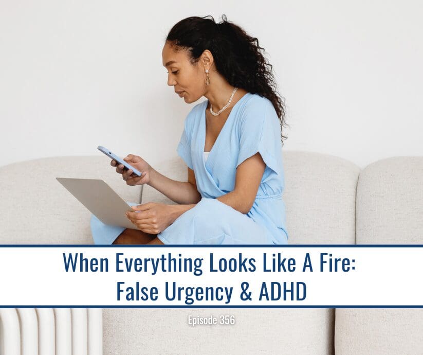 Woman with phone and laptop on couch, text overlay: False Urgency & ADHD.